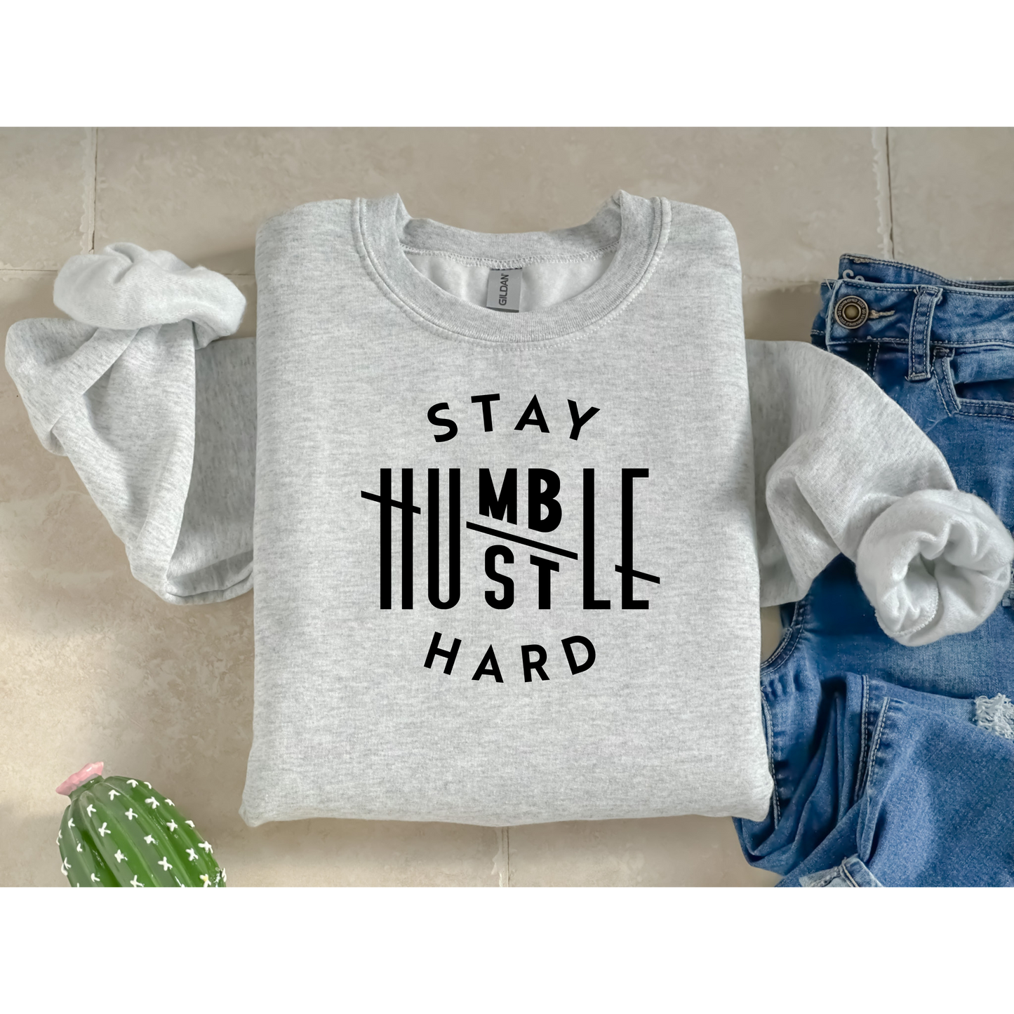 Stay humble